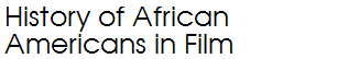 History of African Americans in Film